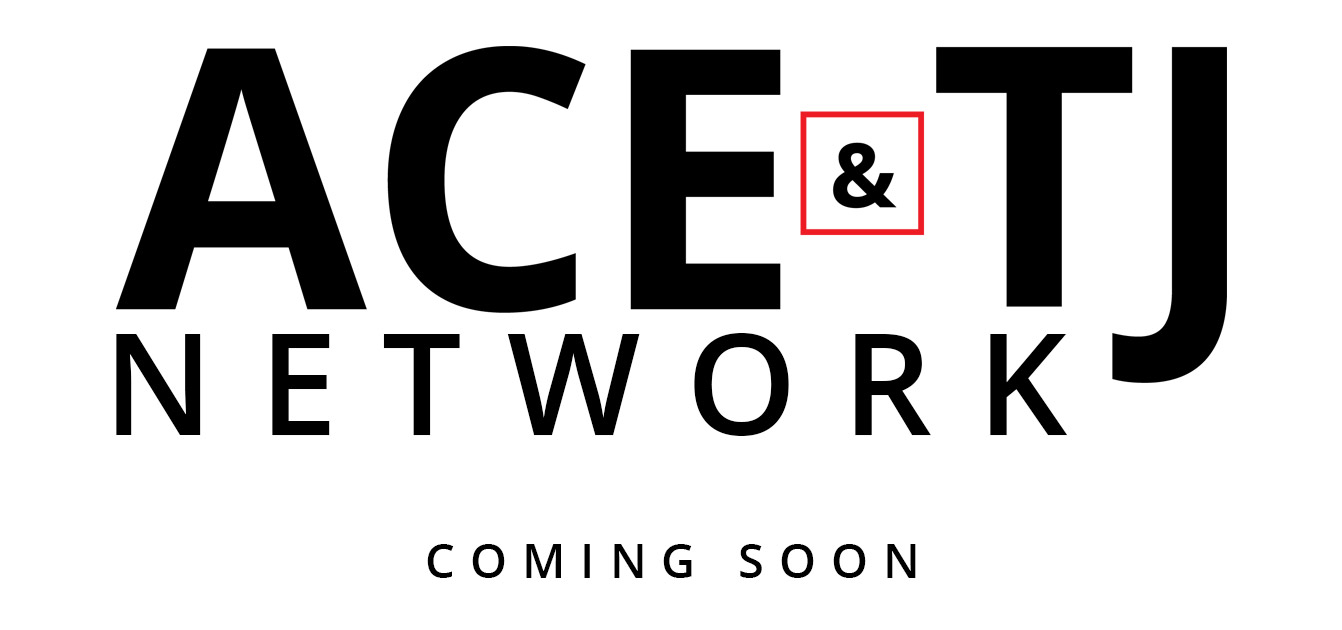 The Ace & TJ Network